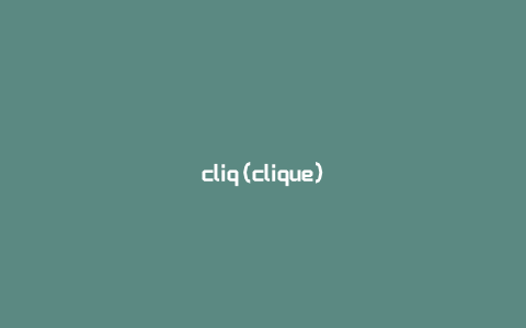 cliq(clique)