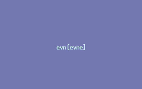 evn[evne]