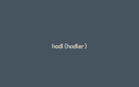 hodl(hodler)