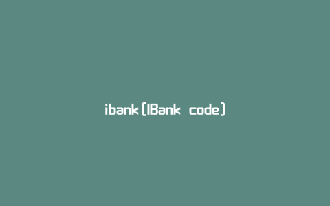 ibank[IBank code]