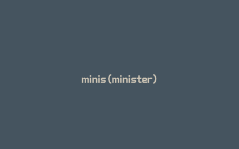 minis(minister)