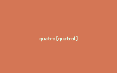 quatro[quatrol]