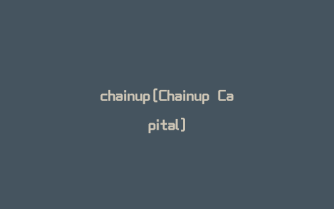 chainup[Chainup Capital]