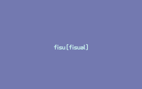 fisu[fisual]